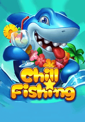 CHILL FISHING เกมยิงปลาสุดมันส์