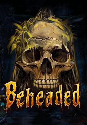 BEHEADED เกมสล็อตแตกง่ายประจำสัปดาห์